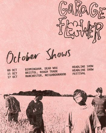 Garage Flower October Shows Garage Flower at Rough Trade on 15 October 2026 gig poster