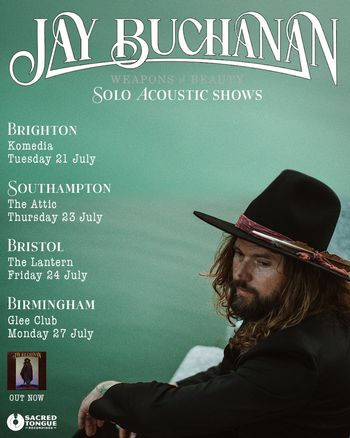 Jay Buchanan - Weapons of Beauty Solo Acoustic Shows Jay Buchanan at Beacon on 24 July 2026 gig poster