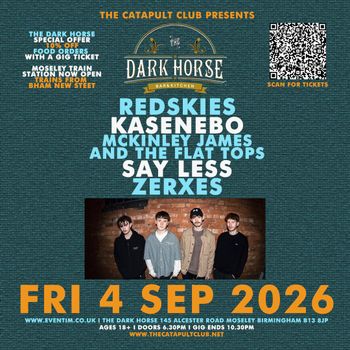 THE DARK HORSE ZERXES, KASENEBO, SAY LESS, AND THE FLAT TOPS, Redskies, McKinley James at The Dark Horse on 4 September 2026 gig poster