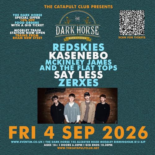THE DARK HORSE ZERXES, KASENEBO, SAY LESS, AND THE FLAT TOPS, Redskies, McKinley James at The Dark Horse on 4 September 2026 gig poster