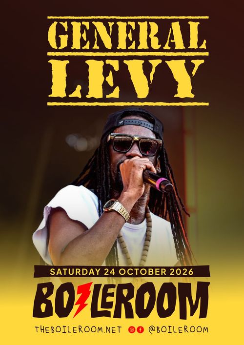 GENERAL LEVY at BOILERROOM on 24 October 2026 gig poster