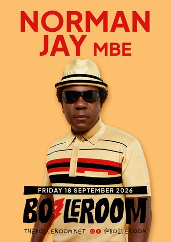 NORMAN JAY MBE at BOILERROOM on 18 September 2026 gig poster