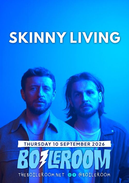 SKINNY LIVING at BOILERROOM on 10 September 2026 gig poster