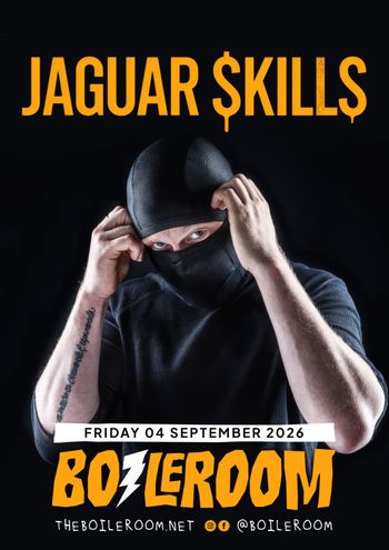 JAGUAR $KILLS at BOILERROOM on 4 September 2026 gig poster