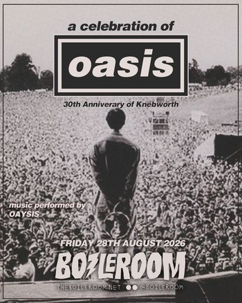 a celebration of oasis Oaysis at BOILERROOM on 28 August 2026 gig poster