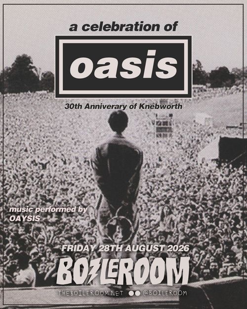 a celebration of oasis Oaysis at BOILERROOM on 28 August 2026 gig poster