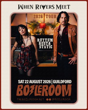 When Rivers Meet - 2026 TOUR When Rivers Meet at Boilerroom on 22 August 2026 gig poster