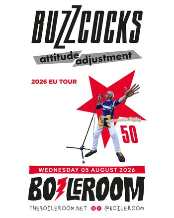 BUZZCOCKS - attitude adjustment Buzzcocks at BOILERROOM on 5 August 2026 gig poster