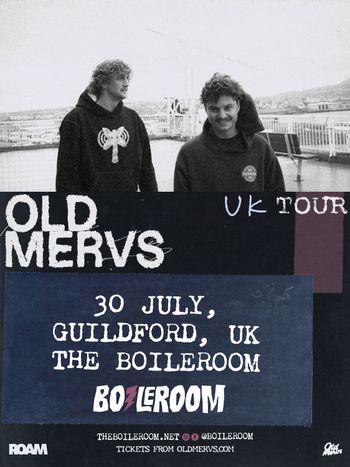 OLD MERVS UK TOUR Old Mervs at Boilerroom on 30 July 2026 gig poster