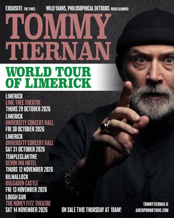 Tommy Tiernan World Tour of Limerick Tommy Tiernan at Lime Tree Theatre on 29 October 2026 gig poster
