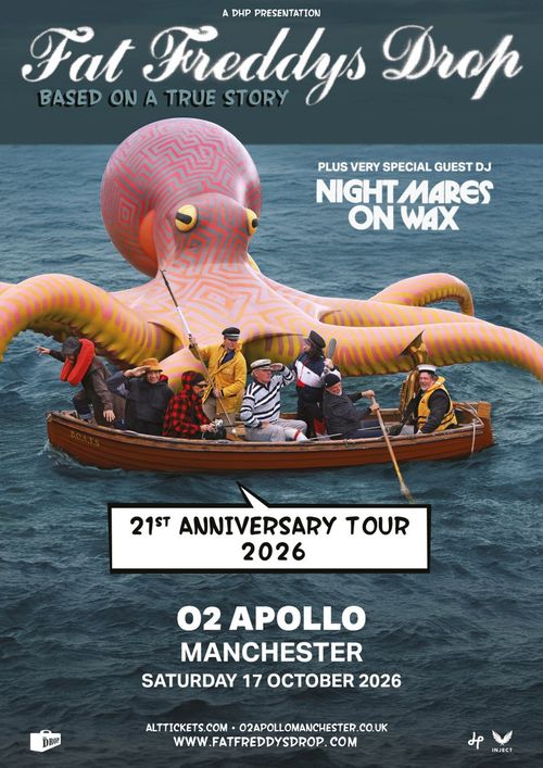 Fat Freddys Drop - 21st Anniversary Tour October 2026 Nightmares on Wax, Fat Freddys Drop, Fat Freddy’s Drop october 2026 tour poster