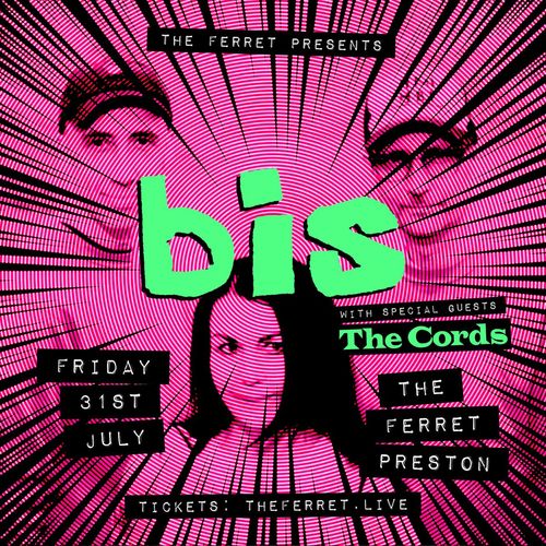 bis The Cords at The Ferret on 31 July 2026 gig poster