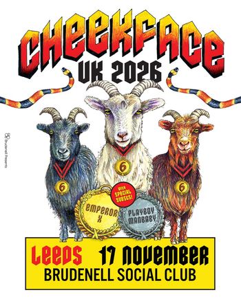 CHEEKFACE UK 2026 Emperor X, Playboy Manbaby, Cheekface at Brudenell Social Club on 17 November 2026 gig poster