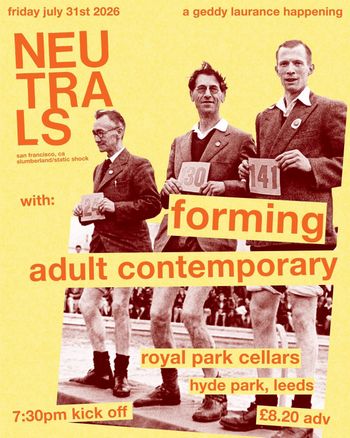 NEUTRALS - a geddy laurance happening Neutrals, Forming at royal park cellars on 31 July 2026 gig poster