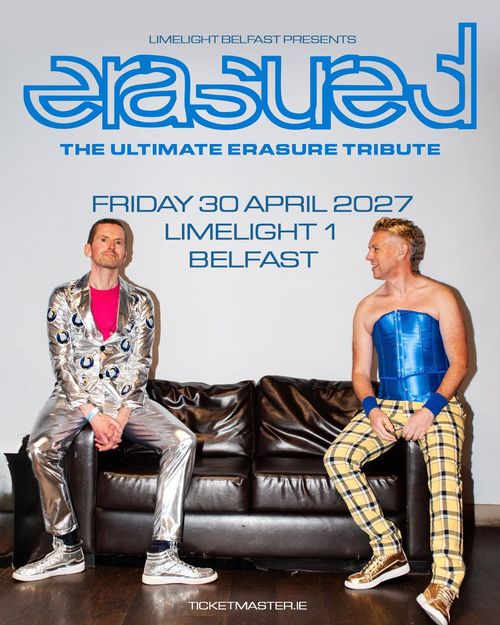 erasureD - THE ULTIMATE ERASURE TRIBUTE ERASURED at Limelight 1 on 30 April 2027 gig poster