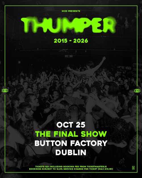 THUMPER - THE FINAL SHOW THUMPER at Button Factory on 25 October 2026 gig poster