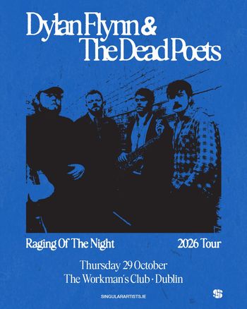 Dylan Flynn & The Dead Poets - Raging Of The Night 2026 Tour Dylan Flynn & The Dead Poets at The Workman's Club on 29 October 2026 gig poster