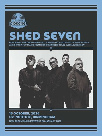 SHED SEVEN at O2 Institute on 15 October 2026 gig poster