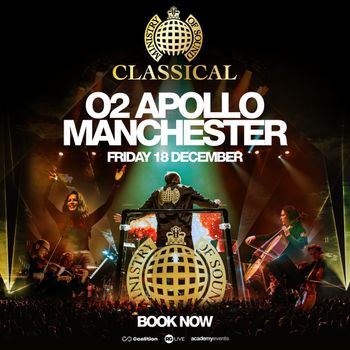 MINISTRY OF SOUND CLASSICAL Ministry of Sound at O2 Apollo on 18 December 2026 gig poster