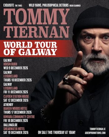 Tommy Tiernan World Tour of Galway Tommy Tiernan at Clifden Station House on 12 December 2026 gig poster