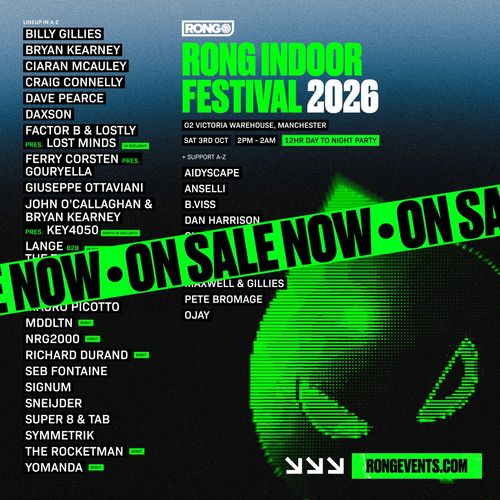 RONG INDOOR FESTIVAL 2026 Billy Gillies, Seb Fontaine, MDLDTN, John O'Callaghan & Bryan Kearney pres. Key4050, Marco Picotto, Ferry Corsten pres. Gouryella, Factor B & Lostly pres. Lost Minds, Lange B2B The Thrillseekers, Giuseppe Ottaviani, Daxson, Craig Connelly, Ciaran McAuley, Bryan Kearney, NRG2000, Sneijder, Richard Durand, Super8 & Tab, Yomanda, Dave Pearce, The Rocketman, Signum, Symmetrik at 02 Victoria Warehouse on 3 October 2026 gig poster