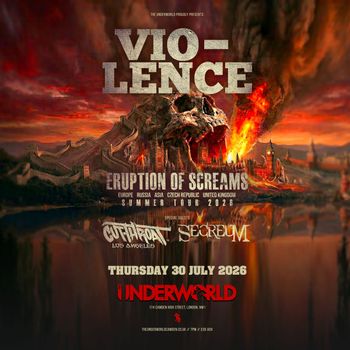 VIO-LENCE - Eruption of Screams Cutthroat, Vio-lence, Secreum at Underworld on 30 July 2026 gig poster