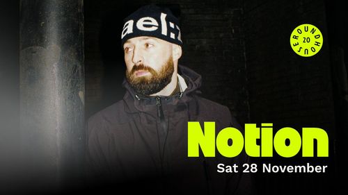Notion at Roundhouse on 28 November 2026 gig poster