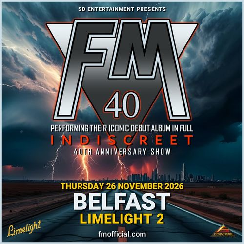 FM 40 - Performing Their Iconic Debut Album In Full FM at Limelight 2 on 26 November 2026 gig poster