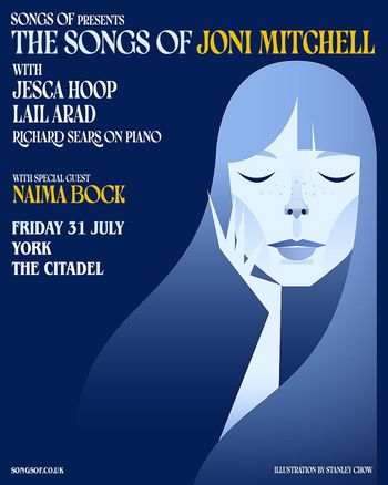 THE SONGS OF JONI MITCHELL Jesca Hoop, Lail Arad, Naima Bock, RICHARD SEARS ON PIANO at THE CITadel on 31 July 2026 gig poster