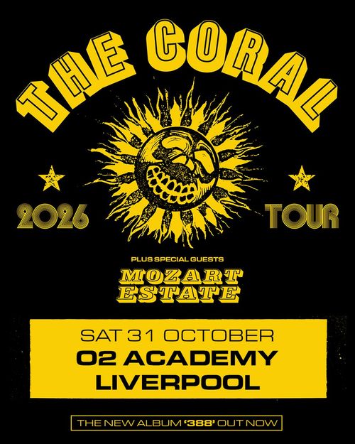 THE CORAL 2026 TOUR The Coral, Mozart Estate at 02 ACADEMY on 31 October 2026 gig poster