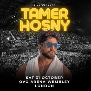 TAMER HOSNY تامر حسني at OVO ARENA WEMBLEY on 31 October 2026 gig poster
