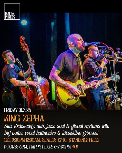 KING ZEPHA at Matt and Phreds on 31 July 2026 gig poster