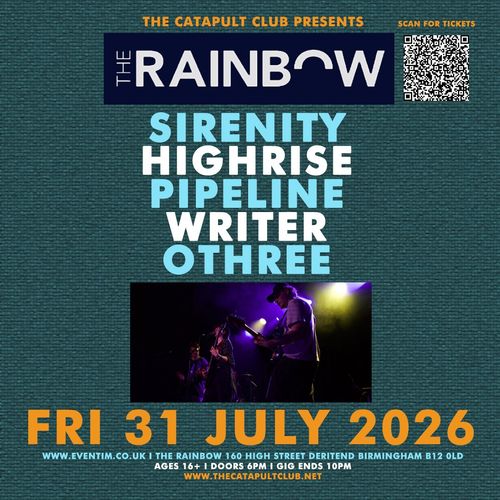 THE RAINBOW SIRENITY, LAST CONSPIRACY, Pipeline, Stylus, Highrise, Writer, OTHREE at The Rainbow on 31 July 2026 gig poster