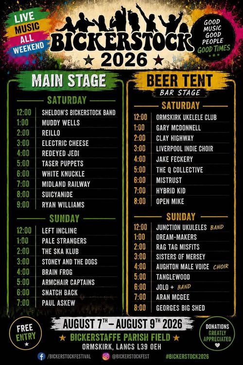 Bickerstock 2026 Suicyanide, Electric Cheese, Midland Railway, PAUL ASKEW, Ormskirk Ukelele Club, Gary McDonnell, Ryan Williams, The Ska Klub, Mistrust, Aran McGee, Sheldon's Bickerstock Band, Georges Big Shed, Armchair Captains, Left Inclinc, Brain Frog, Snatch Back, Aughton Male Voice, Dream-Makers, Open Mike, Junction Ukuleles, Jolo + Band, Jake Feckery, Tanglewood, Liverpool Indie Choir, Pale Strangers, Rag Tag Misfits, Sisters of Mersey, Stoney and the Dogs, Hybrid Kid, The Q Collective, Clay Highway, Reillo, White Knuckle, RedEyed Jedi, Muddy Wells, Taser Puppets august 2026 tour poster
