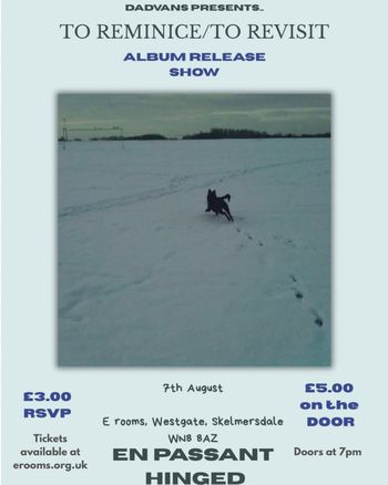 TO REMINICE/TO REVISIT ALBUM RELEASE SHOW EN PASSANT, HINGED at E rooms on 7 August 2026 gig poster