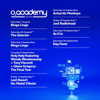 O2 Academy Oxford Bingo Lingo, Antarctic Monkeys, The Selecter, Holy Holy featuring Woody Woodmansey + Tony Visconti + Glenn Gregory: The Final Tour, JUST RADIOHEAD, Day Fever, As It Is, Last Resort Nu-Metal Tribute at O2 Academy Oxford on 1 August 2026 gig poster