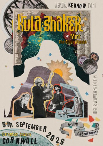 Kula Shaker + Mint The Other Woman Kula Shaker, The Other Woman, Mint at Carnglaze Cavern on 5 September 2026 gig poster