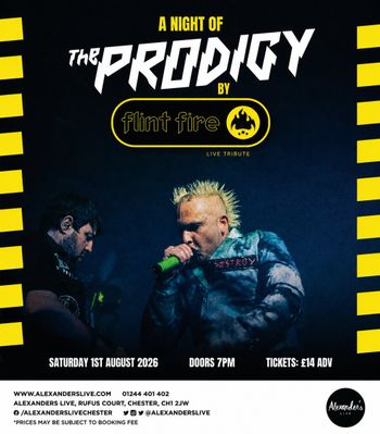 A Night of The PRODIGY by Flint Fire Flint Fire at Alexanders Live on 1 August 2026 gig poster