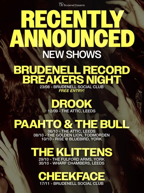 Brudenell Record Breakers Night and Other Shows Drook, Paahto & The Bull, Cheekface, Brudenell Record Breakers Night, The Klittens august 2026 to november 2026 tour poster