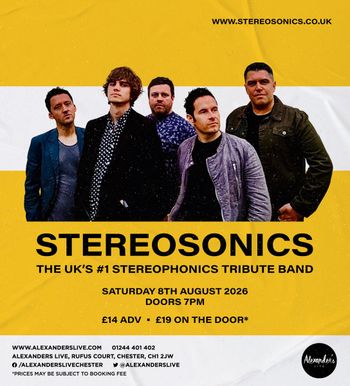 STEREOSONICS - THE UK'S #1 STEREOPHONICS TRIBUTE BAND STEREOSONICS at Alexanders Live on 8 August 2026 gig poster