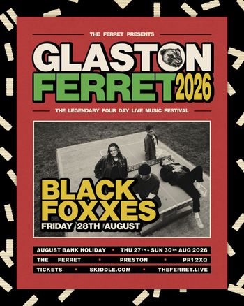 GLASTON FERRET 2026 BLACK FOXES at The Ferret on 28 August 2026 gig poster