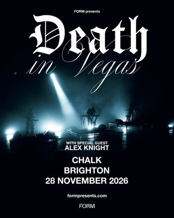 Death in Vegas Alex Knight at CHALK on 28 November 2026 gig poster