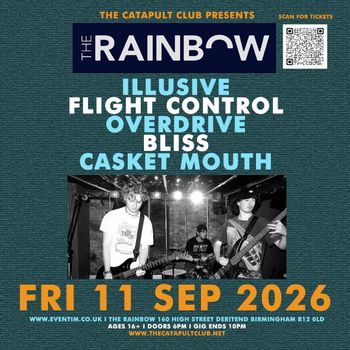 THE RAINBOW ILLUSIVE, CASKET MOUTH, FLIGHT CONTROL, Overdrive, Bliss at The Rainbow on 11 September 2026 gig poster