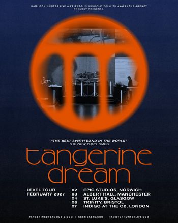 Tangerine Dream Level Tour February 2027 Tangerine Dream at Epic Studios on 2 February 2027 gig poster