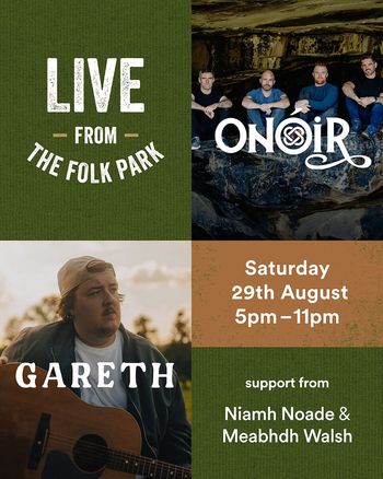 LIVE FROM THE FOLK PARK Onóir, Gareth, Meabhdh Walsh, Niamh Noade at The Folk Park on 29 August 2026 gig poster