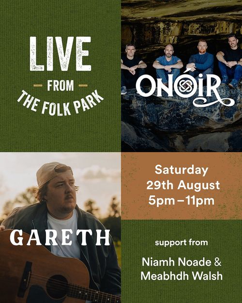 LIVE FROM THE FOLK PARK Onóir, Gareth, Meabhdh Walsh, Niamh Noade at The Folk Park on 29 August 2026 gig poster