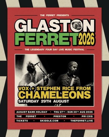 GLASTON FERRET 2026 STEPHEN RICE FROM CHAMELEONS, Vox at The Ferret on 29 August 2026 gig poster