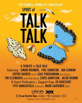 SPIRIT of TALK TALK Ed Harcourt, GALE PARIDJIANIAN, CHRIS HAMPSON, IAN CURNOW, Sophie Barker, Fyfe Dangerfield, Simon Brenner, Mark Gardener, PHIL RAMOCON, TIM ELSENBURG, JACOB BROWN at O2 Forum Kentish Town on 5 September 2026 gig poster