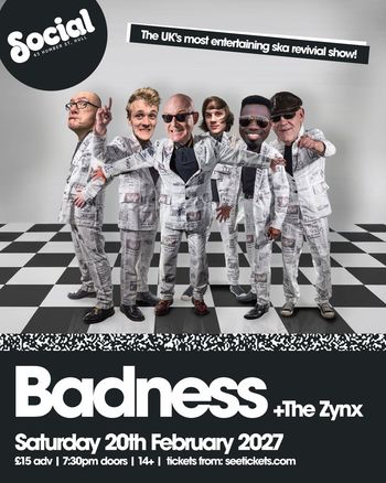 Badness + The Zynx The Zynx, Badness at Social on 20 February 2027 gig poster