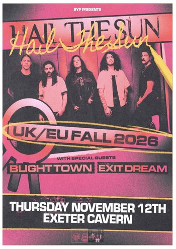 Hail The Sun Blight Town, Exit Dream at Exeter Cavern on 12 November 2026 gig poster